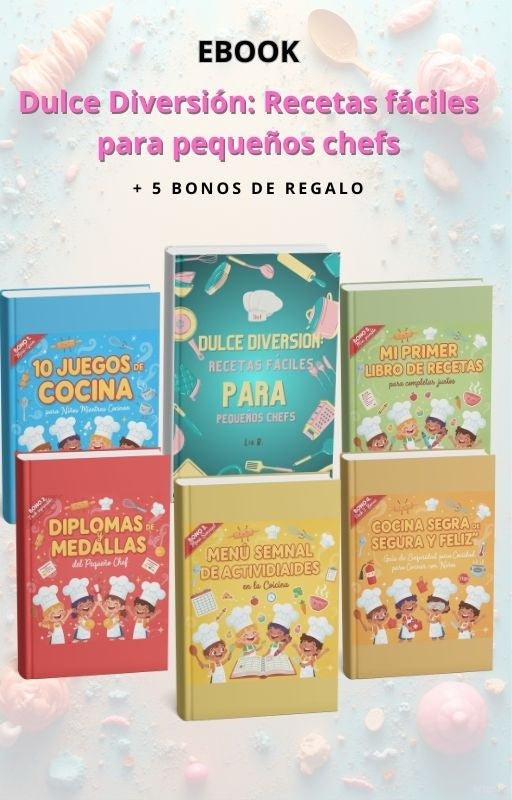 Ebook - “Dulce Diversión: Recetas fáciles para pequeños chefs”
